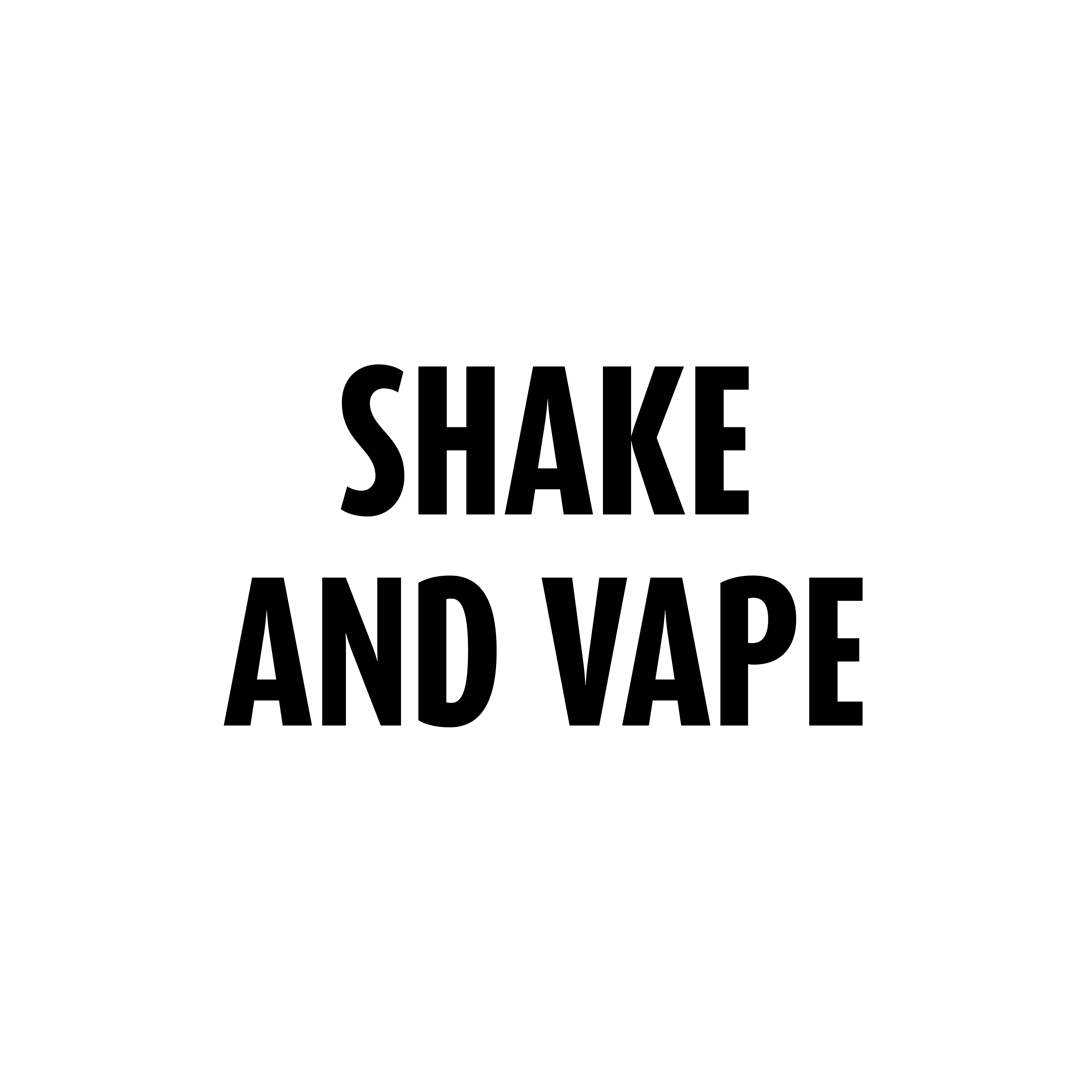 Shake and Vape Shake and Vape