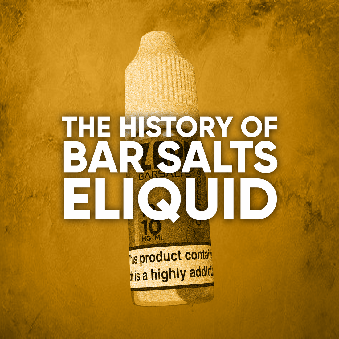 History And Evolution Of Bar Salts E Liquid history-and-evolution-of-bar-salts-e-liquid